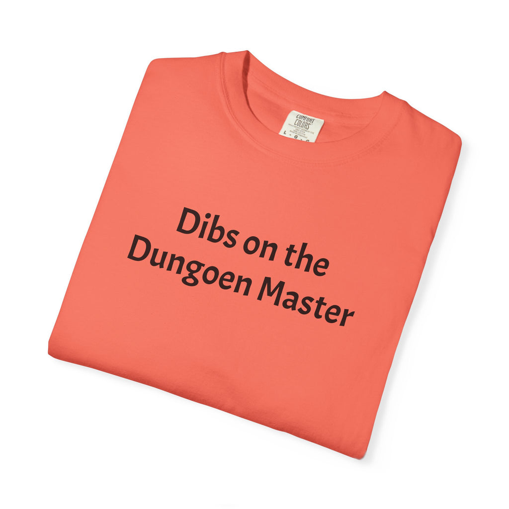 Dibs on the dungeon master T-shirt
