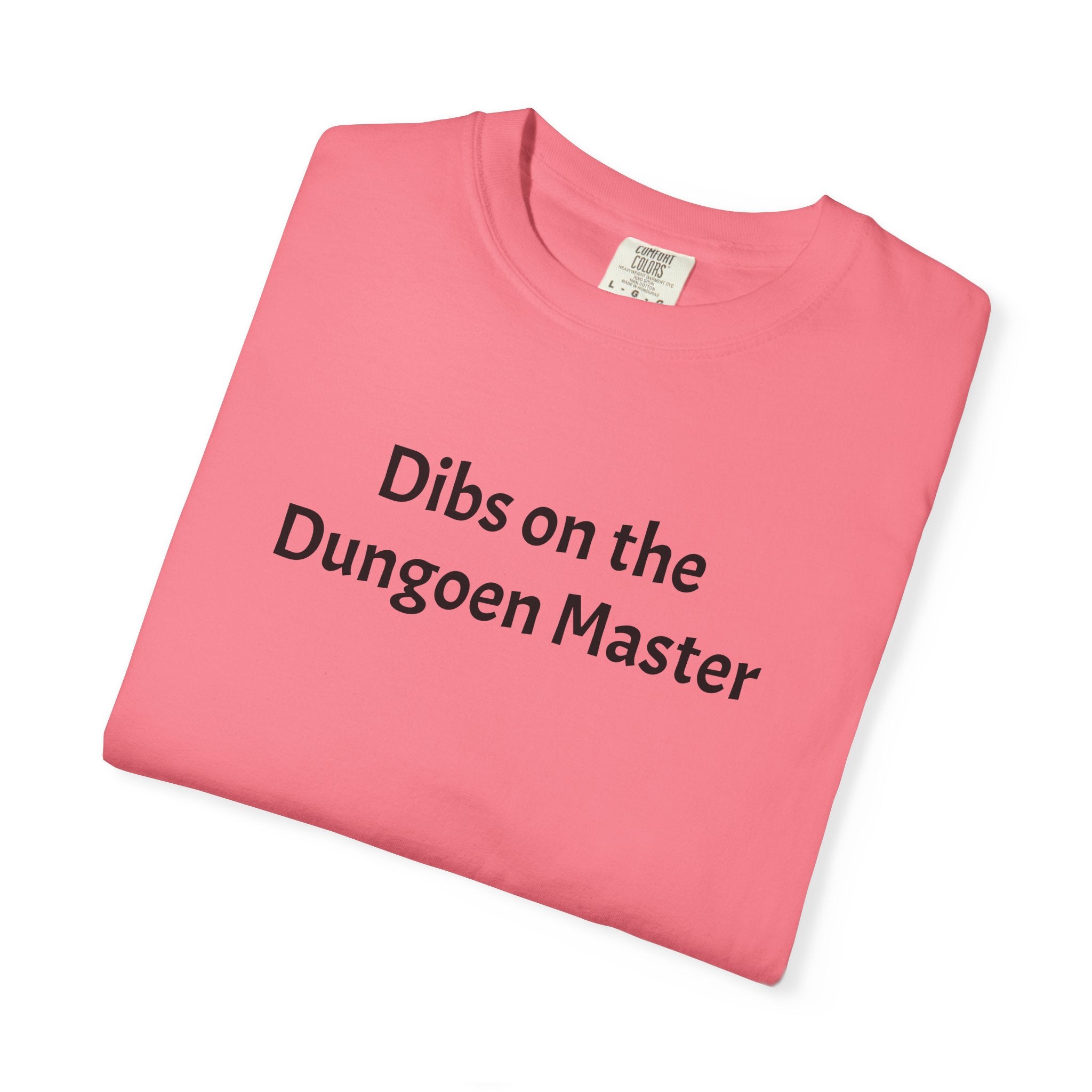 Dibs on the dungeon master T-shirt