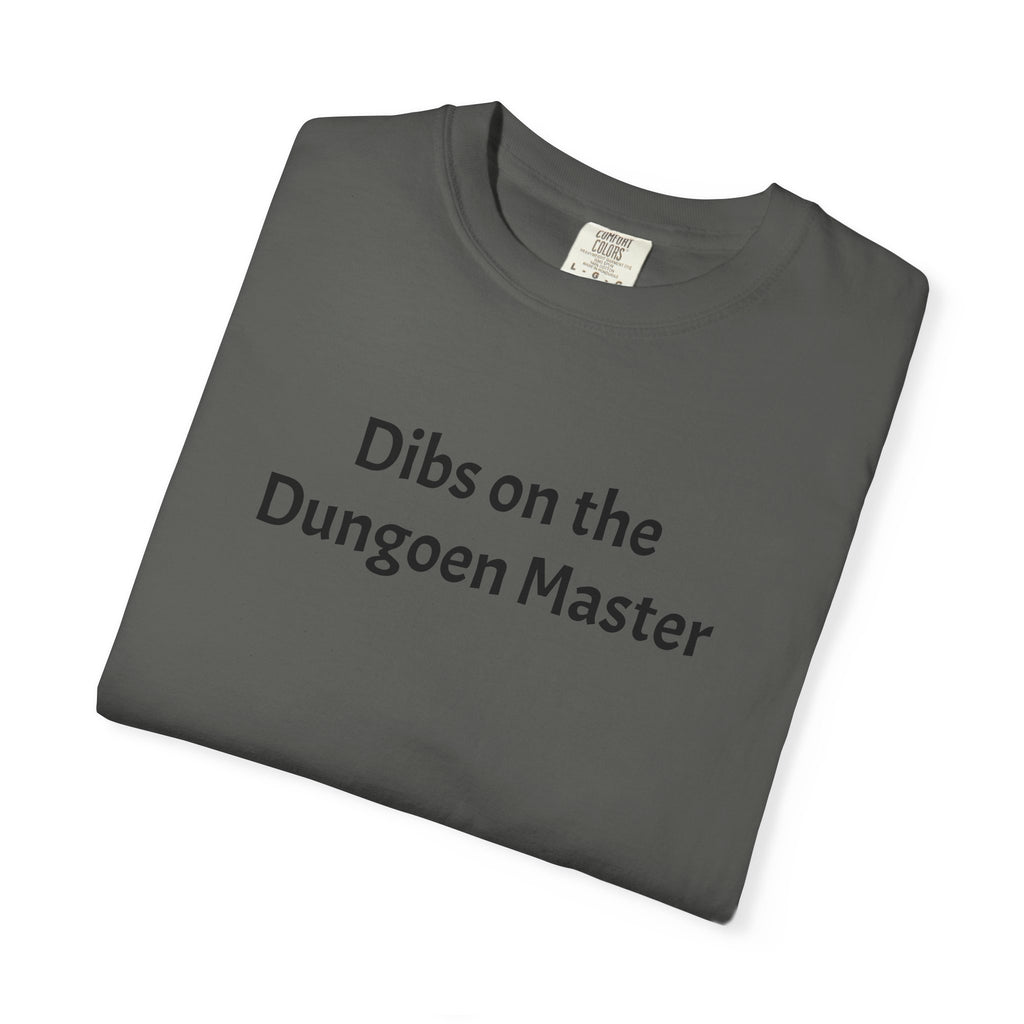 Dibs on the dungeon master T-shirt