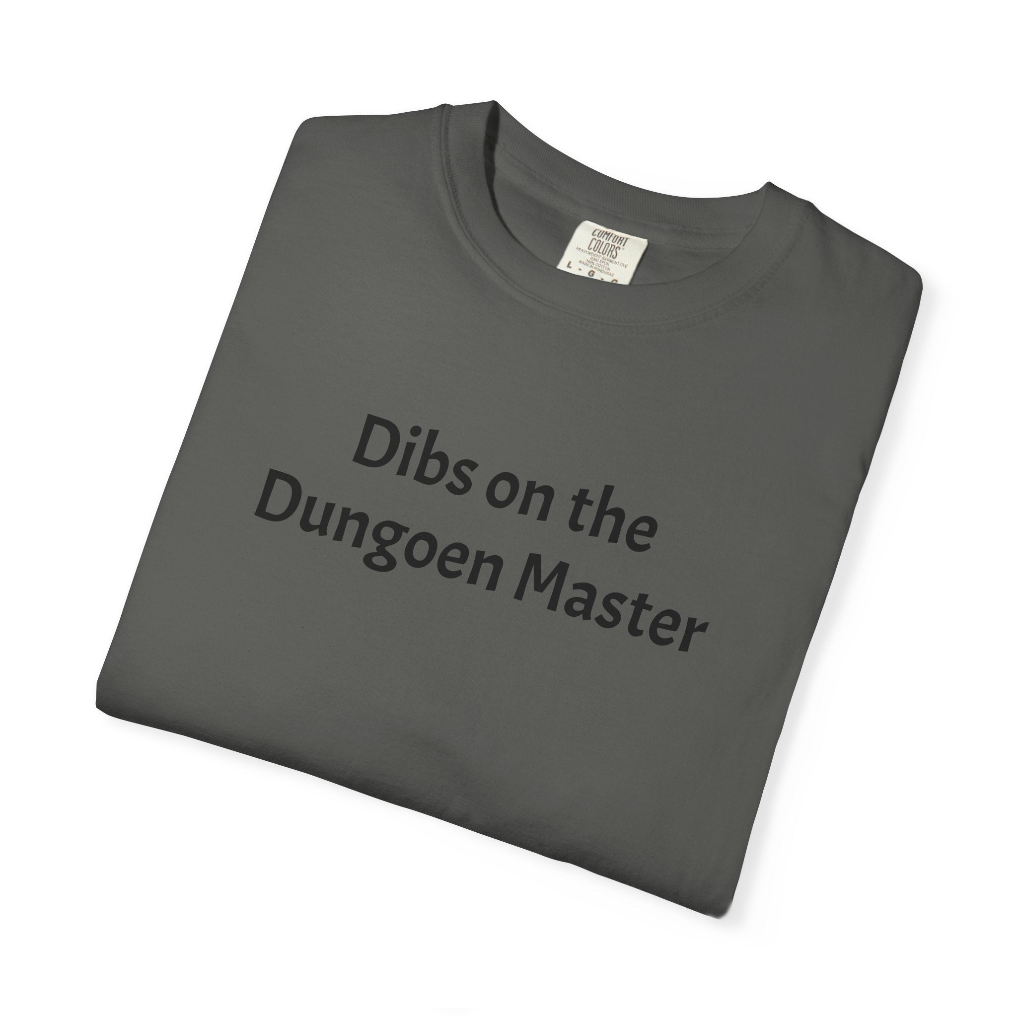 Dibs on the dungeon master T-shirt
