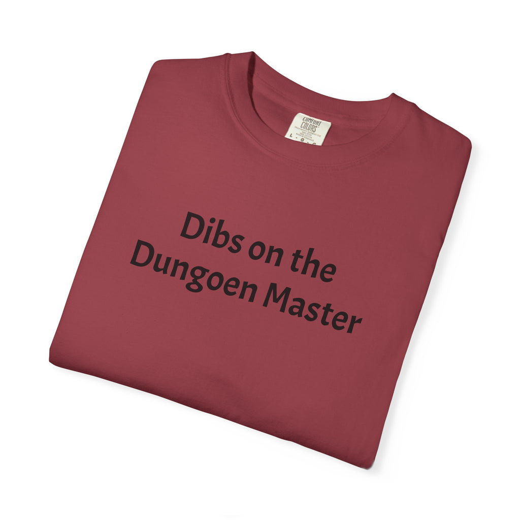 Dibs on the dungeon master T-shirt