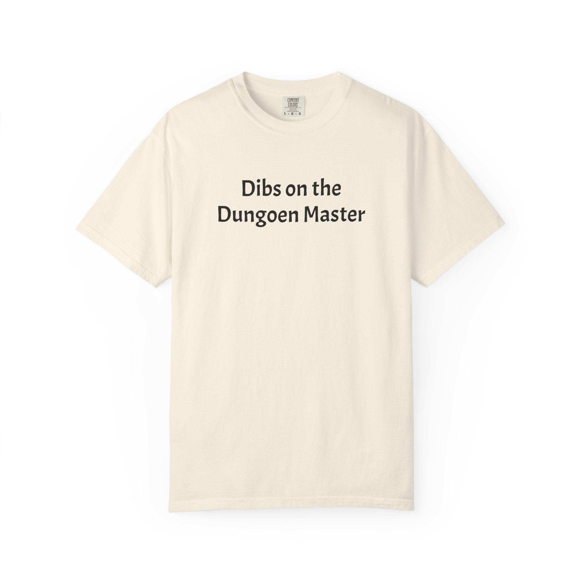Dibs on the dungeon master T-shirt