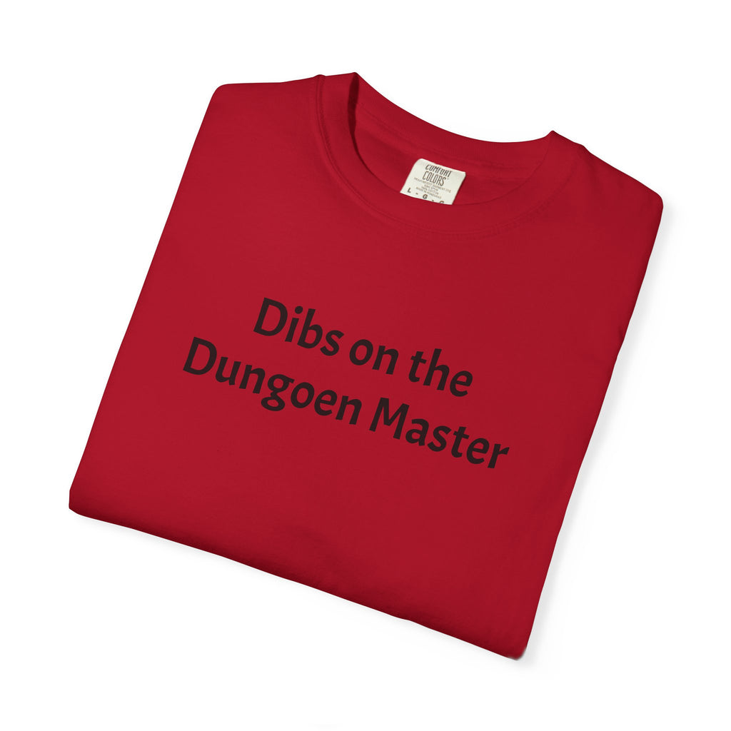Dibs on the dungeon master T-shirt