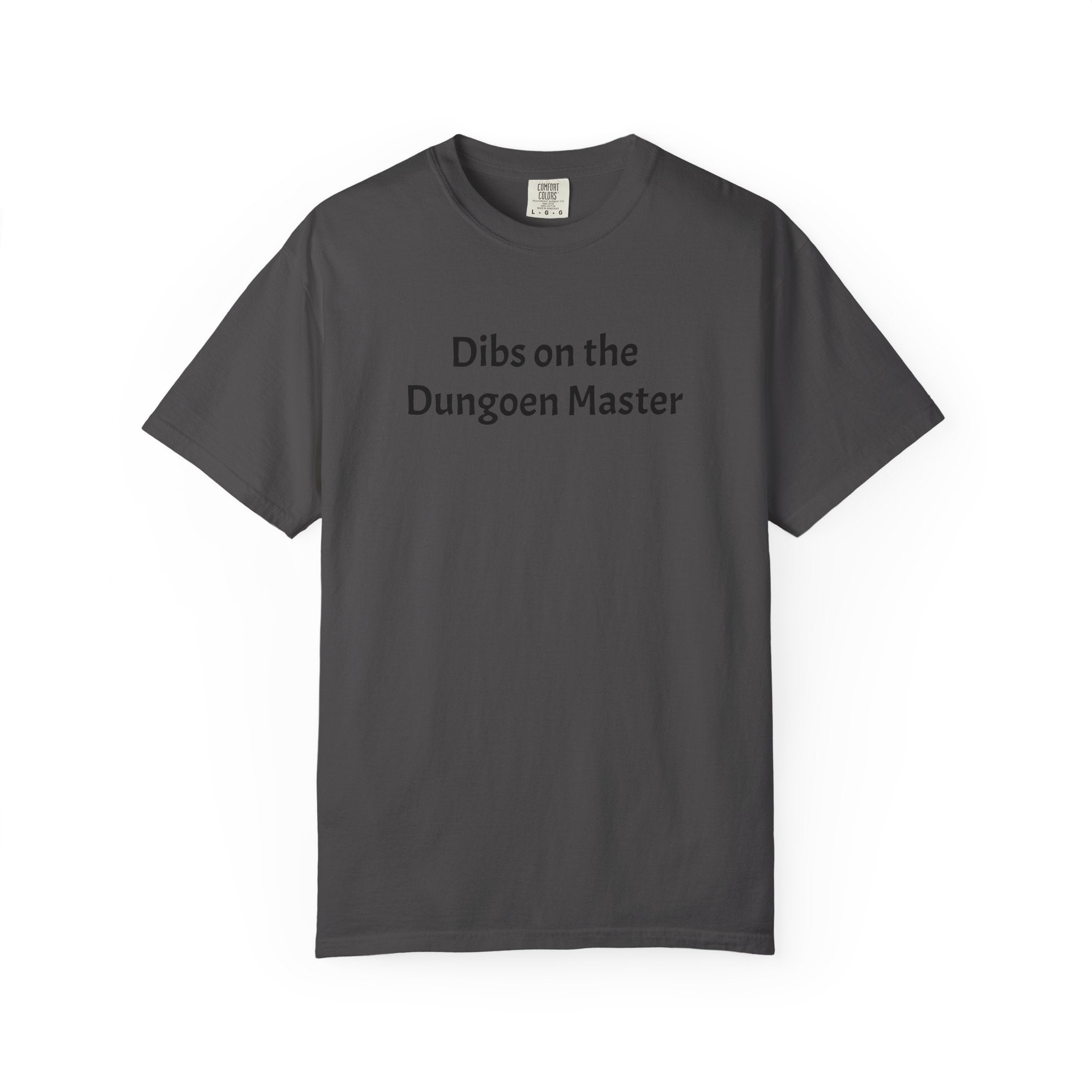 Dibs on the dungeon master T-shirt