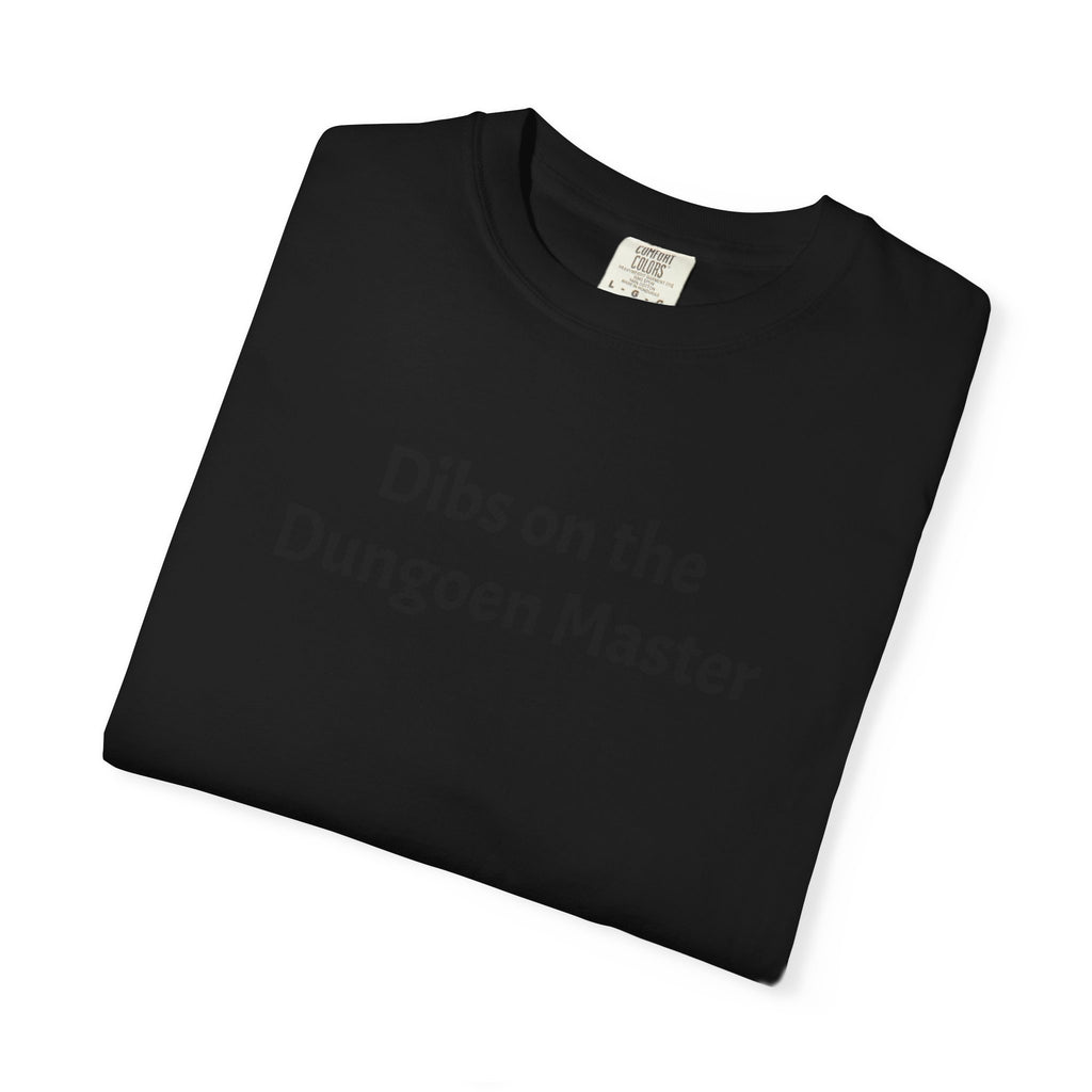 Dibs on the dungeon master T-shirt