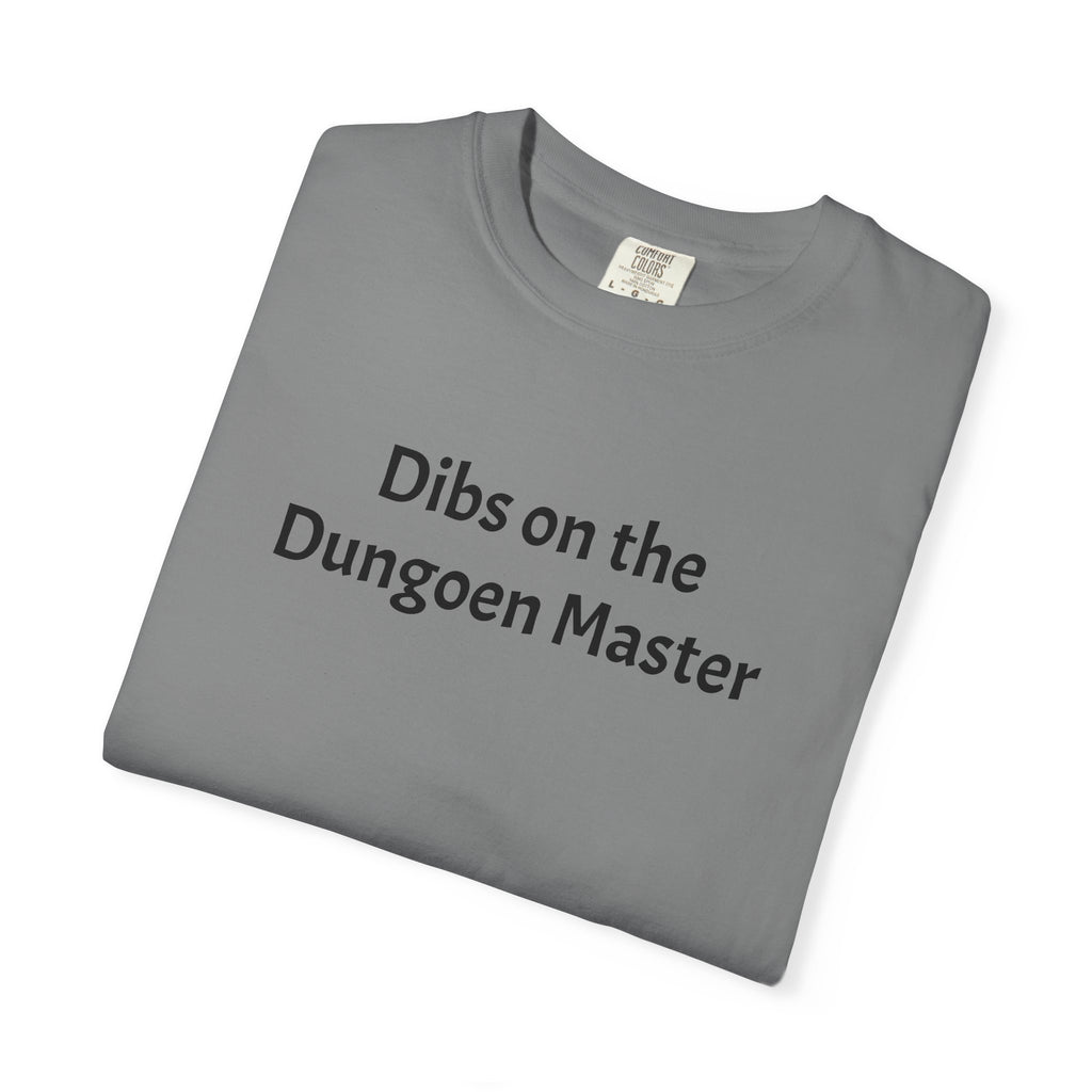 Dibs on the dungeon master T-shirt