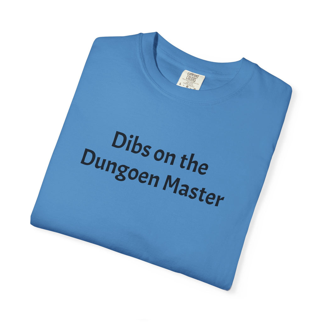 Dibs on the dungeon master T-shirt