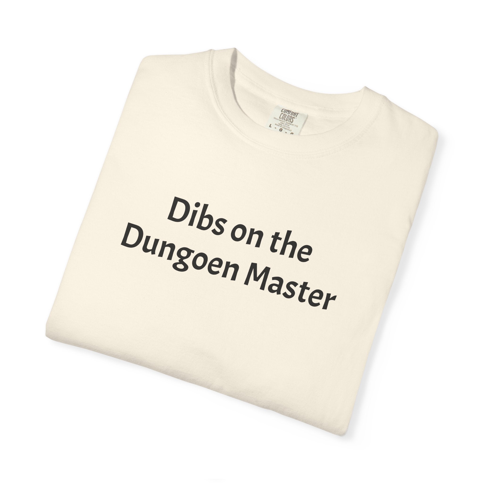 Dibs on the dungeon master T-shirt