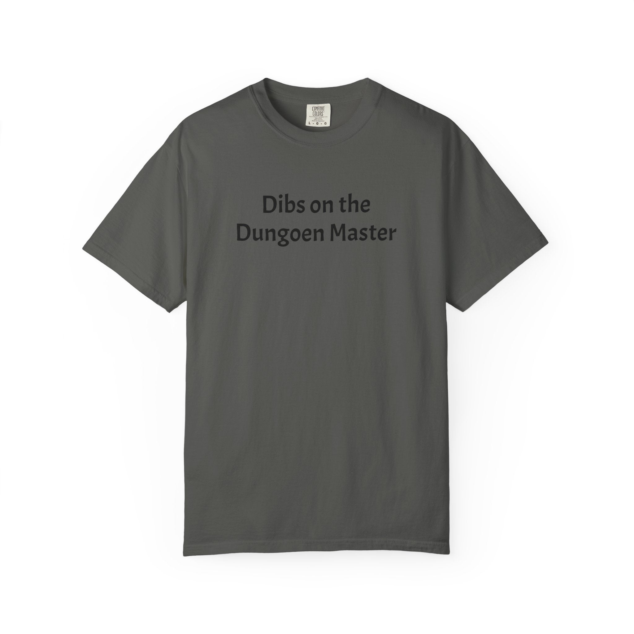 Dibs on the dungeon master T-shirt