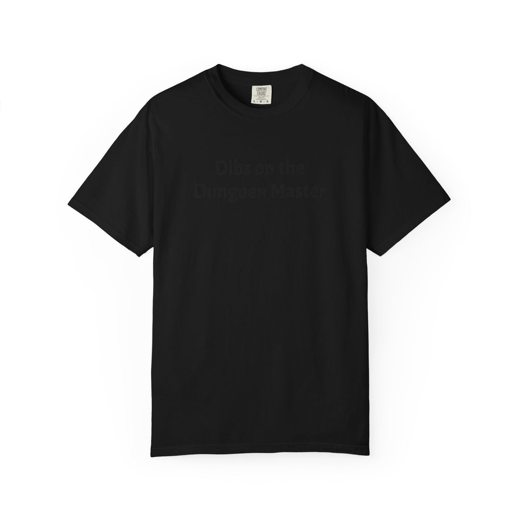 Dibs on the dungeon master T-shirt