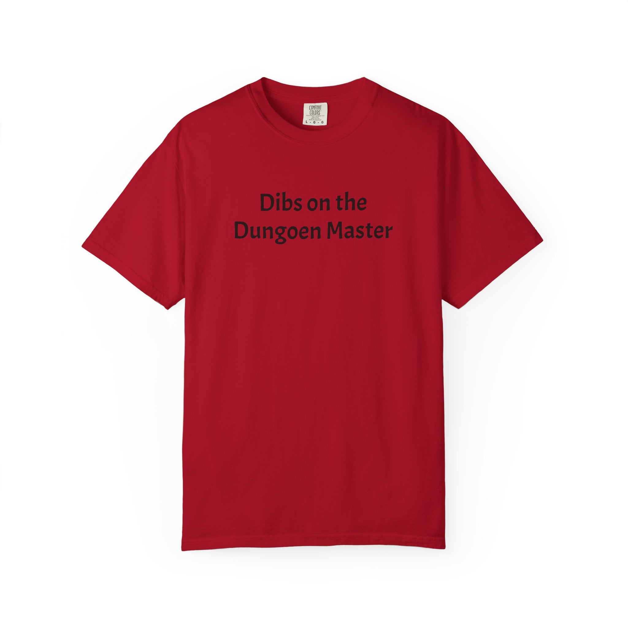 Dibs on the dungeon master T-shirt