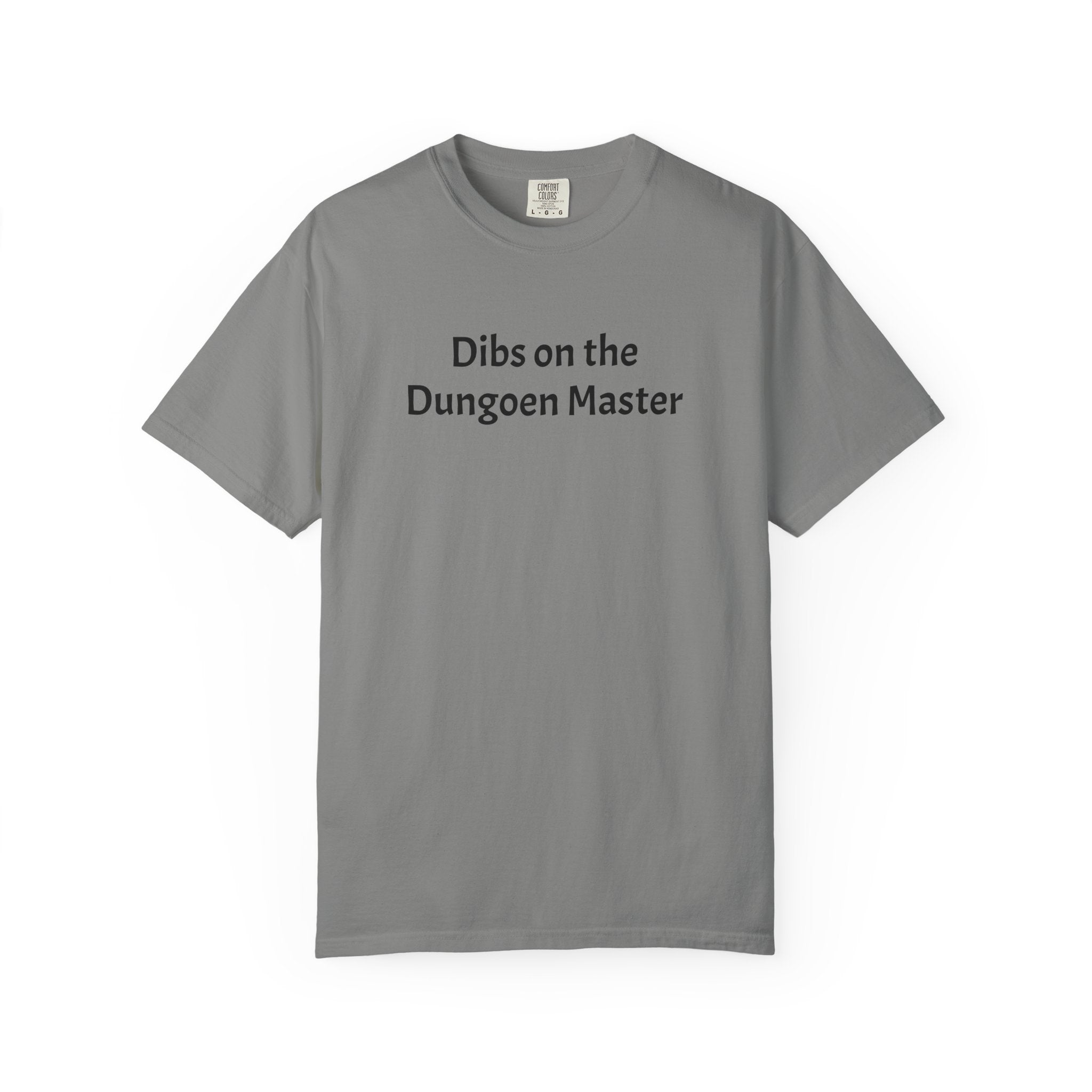 Dibs on the dungeon master T-shirt