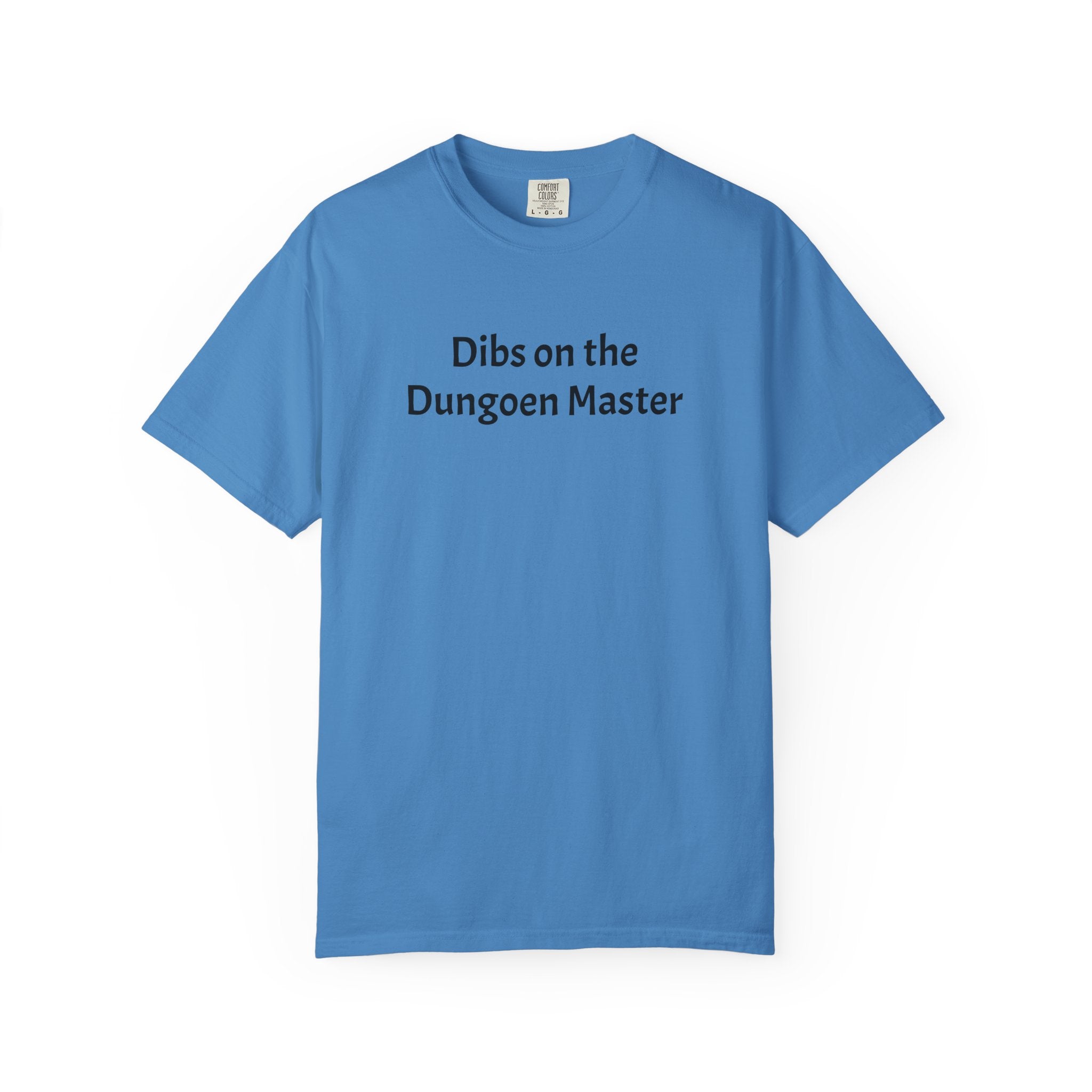 Dibs on the dungeon master T-shirt